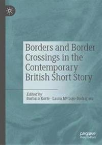 Bokomslag för "Borders and Border Crossings in the Contemporary British Short Story"