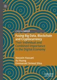 Fusing Big Data, Blockchain and Cryptocurrency