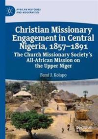 Kirjan kansi "Christian Missionary Engagement in Central Nigeria, 1857–1891"