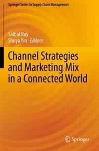 Bokomslag för "Channel Strategies and Marketing Mix in a Connected World"