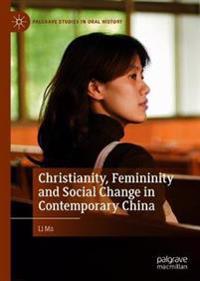 Bokomslag för "Christianity, Femininity and Social Change in Contemporary China"