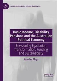 Bokomslag för "Basic Income, Disability Pensions and the Australian Political Economy"