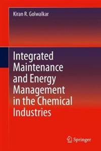 Bokomslag för "Integrated Maintenance and Energy Management in the Chemical Industries"