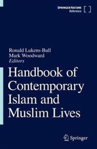 Handbook of Contemporary Islam and Muslim Lives