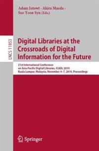 Digital Libraries at the Crossroads of Digital Information for the Future