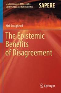 Bokomslag för "The Epistemic Benefits of Disagreement"