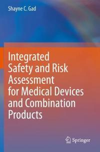 Bokomslag för "Integrated Safety and Risk Assessment for Medical Devices and Combination Products"