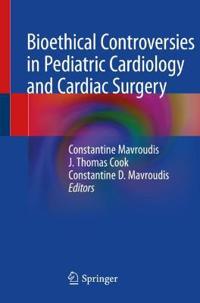 Bokomslag för "Bioethical Controversies in Pediatric Cardiology and Cardiac Surgery"