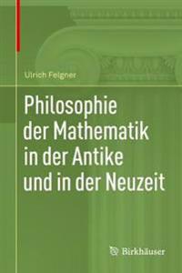 Philosophie der Mathematik in der Antike und in der Neuzeit