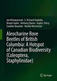 Bokomslag för "Aleocharine Rove Beetles of British Columbia: A Hotspot of Canadian Biodiversity (Coleoptera, Staphylinidae)"