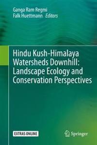 Kirjan kansi "Hindu Kush-Himalaya Watersheds Downhill: Landscape Ecology and Conservation Perspectives"