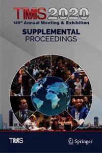 TMS 2020 149th Annual Meeting & Exhibition Supplemental Proceedings