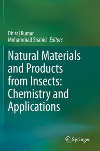 Bokomslag för "Natural Materials and Products from Insects: Chemistry and Applications"