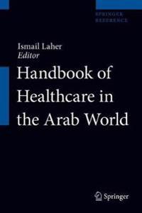 Bokomslag för "Handbook of Healthcare in the Arab World"