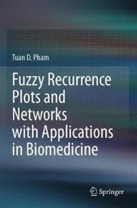 Bokomslag för "Fuzzy Recurrence Plots and Networks with Applications in Biomedicine"