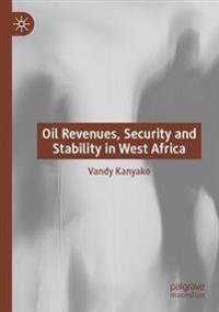 Bokomslag för "Oil Revenues, Security and Stability in West Africa"