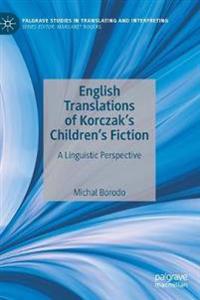 English Translations of Korczak’s Children’s Fiction