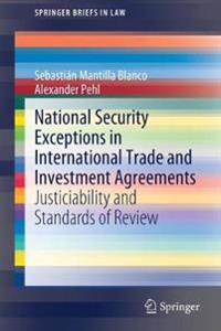 National Security Exceptions in International Trade and Investment Agreements