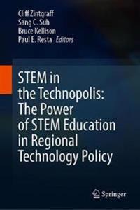 STEM in the Technopolis: The Power of STEM Education in Regional Technology Policy