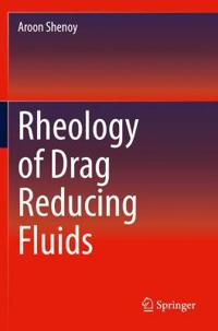 Bokomslag för "Rheology of Drag Reducing Fluids"