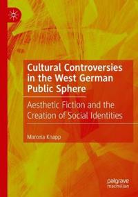 Kirjan kansi "Cultural Controversies in the West German Public Sphere"