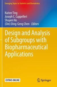Design and Analysis of Subgroups with Biopharmaceutical Applications