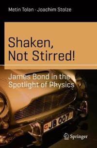 Shaken, Not Stirred!