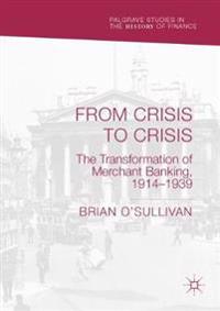 From Crisis to Crisis