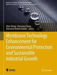 Kirjan kansi "Membrane Technology Enhancement for Environmental Protection and Sustainable Industrial Growth"