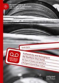 Kirjan kansi "Authenticity and Belonging in the Northern Soul Scene"