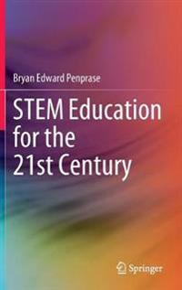 STEM Education for the 21st Century