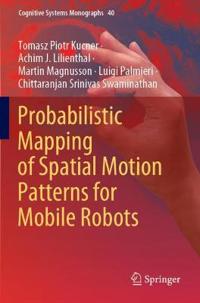 Probabilistic Mapping of Spatial Motion Patterns for Mobile Robots