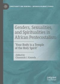 Genders, Sexualities, and Spiritualities in African Pentecostalism