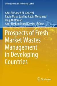Prospects of Fresh Market Wastes Management in Developing Countries