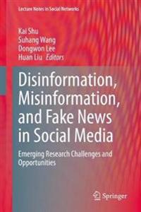 Bokomslag för "Disinformation, Misinformation, and Fake News in Social Media"