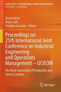 Proceedings on 25th International Joint Conference on Industrial Engineering and Operations Management – IJCIEOM