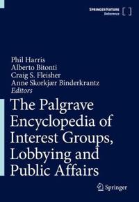 Bokomslag för "The Palgrave Encyclopedia of Interest Groups, Lobbying and Public Affairs"