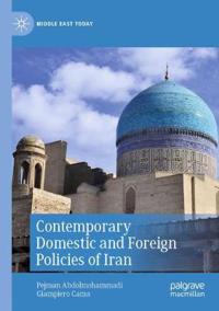 Contemporary Domestic and Foreign Policies of Iran