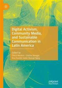 Bokomslag för "Digital Activism, Community Media, and Sustainable Communication in Latin America"