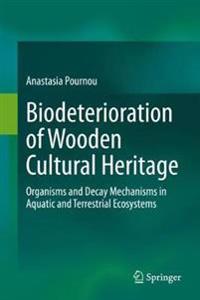 Biodeterioration of Wooden Cultural Heritage