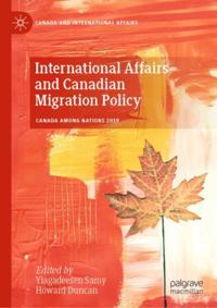 International Affairs and Canadian Migration Policy