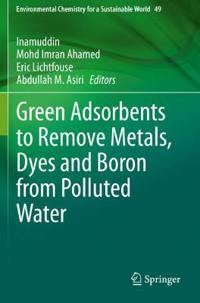 Bokomslag för "Green Adsorbents to Remove Metals, Dyes and Boron from Polluted Water"