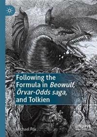 Bokomslag för "Following the Formula in Beowulf, Örvar-Odds saga, and Tolkien"