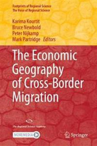 The Economic Geography of Cross-Border Migration