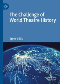 Challenge of World Theatre History