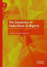 Dynamics of Federalism in Nigeria