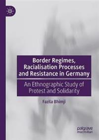Bokomslag för "Border Regimes, Racialisation Processes and Resistance in Germany"