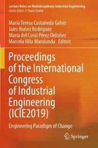 Proceedings of the International Congress of Industrial Engineering (ICIE2019)
