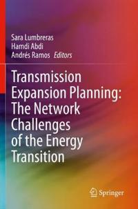 Transmission Expansion Planning: The Network Challenges of the Energy Transition