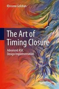 The Art of Timing Closure